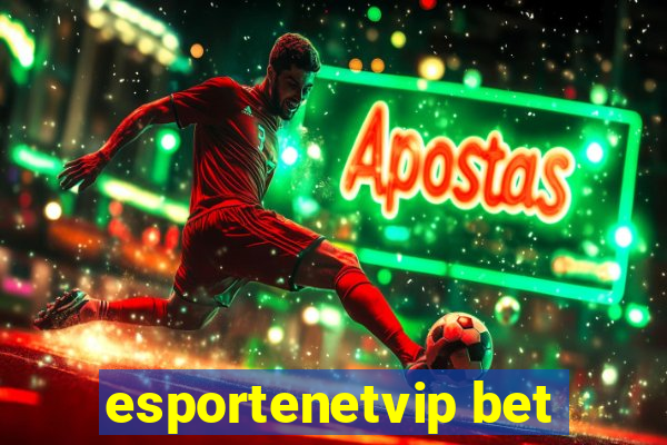 esportenetvip bet